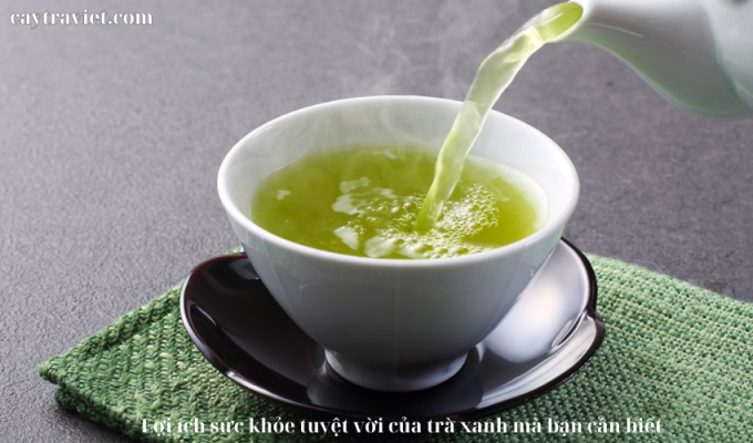 Read more about the article Lợi ích sức khỏe tuyệt vời của trà xanh mà bạn cần biết